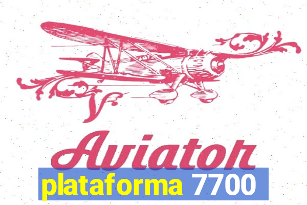 plataforma 7700